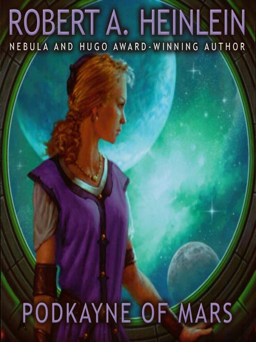 Title details for Podkayne of Mars by Robert A. Heinlein - Available